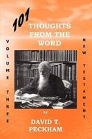 101 Thoughts From The Word Vol. Three: New Testament