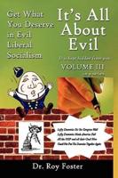 It's All about Evil: Get What You Deserve in Evil Liberal Socialism