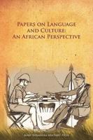 Papers on Language and Culture: An African Perspective