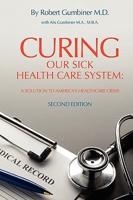 Curing Our Sick Health Care System