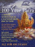 100 Year Patra Vol...2: Vedic Charts, Life Paths, Life Cycles & Planetary Tracking