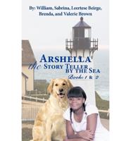 Arshella the Story Teller by the Sea: Books 1 & 2