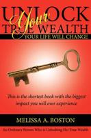 Unlock Your True Wealth: Your Life Will Change