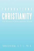 Foundations of Christianity: The Historical Jesus and His World