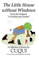 The Little House without Windows: A Casinha sem Janelas