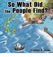 So What Did the People Find?