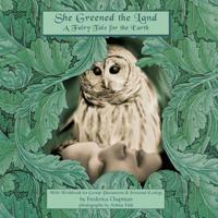 She Greened the Land: A Fairy Tale for the Earth