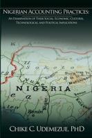 Nigerian Accounting Practices: An Examination of Their Social, Economic, Cultural, Technological, and Political Implications