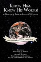 Know Him, Know His Works: Bringing Metaphysical Sciences and Natural Sciences Together in the Classroom for the Sake of Family and Society