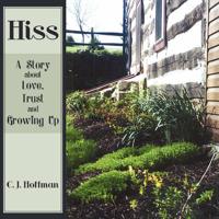 Hiss: A Story about Love, Trust and Growing Up