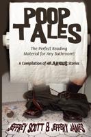 Poop Tales: The Perfect Reading Material for Any Bathroom A Compilation of Hilarious Stories