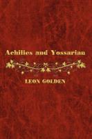 Achilles and Yossarian: Clarity and Confusion in the Interpretation of The Iliad and Catch-22