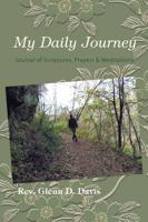 My Daily Journey: Journal of Scriptures, Prayers & Meditations