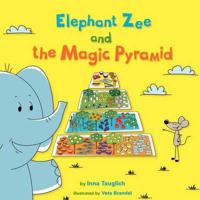 Elephant Zee and the Magic Pyramid