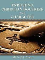 Enriching Christian Doctrine and Character