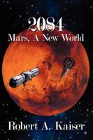 2084: Mars, A New World