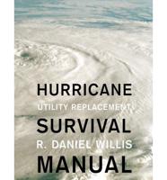 Hurricane Survival Manual: Utility Replacement