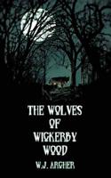 The Wolves of Wickerby Wood