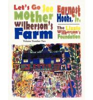 Let's go see Mother Wilkerson's Farm: Volume 2