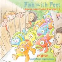 Fish with Feet: From the Travels of Guppy Flynn, Book # 3