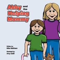 Abby and the Helping Mommy