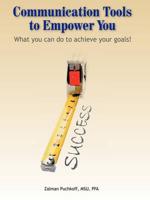 Communication Tools to Empower You: What you can do to achieve your goals