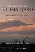 Residences On Kilimanjaro: Mountain Where God Dwells