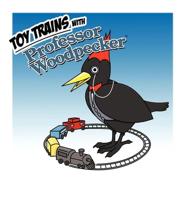 Toy Trains with Professor Woodpecker