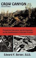 Crow Canyon: Pioneering Education and Archaeology on the Southwestern Colorado Frontier