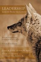 Leadership - Lessons From the Coyote: Volume I: Leadership: Lessons from the Coyote, Volume II: Leadership