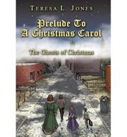 Prelude To A Christmas Carol: The Ghosts of Christmas