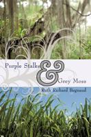 Purple Stalks & Grey Moss