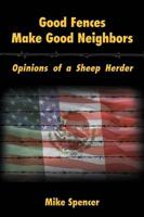 Good Fences Make Good Neighbors: Opinions of a Sheep Herder
