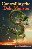 Controlling the Debt Monster: A Guide to Managing Your Money