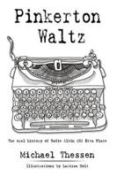 Pinkerton Waltz: The oral history of Sadie Albin AKA Etta Place