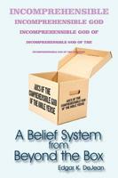 A Belief System from Beyond the Box