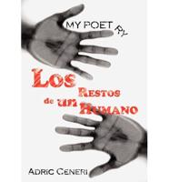My Poetry:  Los Restos de un Humano