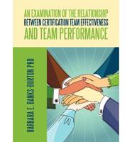 An Examination of the Relationship between Certification Team Effectiveness and Team Performance