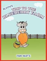 Buddy's Trip To The Blueberry Farm