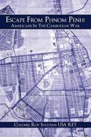 Escape from Phnom Penh: Americans in the Cambodian War