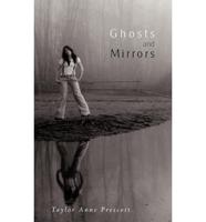 Ghosts and Mirrors