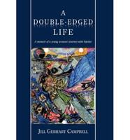 A Double-Edged Life: A Memoir of a Young Woman's Journey with Bipolar
