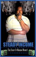 Steady Income: The diary of making money