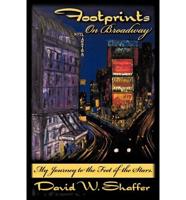 Footprints on Broadway: My Journey to the Feet of the Stars