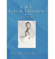 L & L Love & Liberation: Volume II