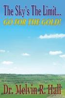 The Sky's the Limit: Go for the Gold!