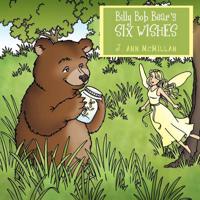 Billy Bob Bear's Six Wishes