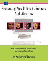 Protecting Kids Online At Schools And Libraries