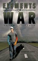 Elements of War: Volume I: Clash