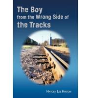 The Boy from the Wrong Side of the Tracks